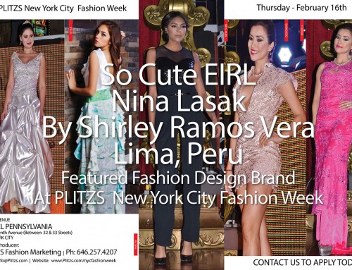 7:30PM – So Cute EIRLB Brand Nina Lasak By Shirley Ramos Vera – Lima, Peru